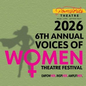 Previews: POWERSTORIES' 6TH ANNUAL VOICES OF WOMEN THEATRE FESTIVAL at Hillsborough…