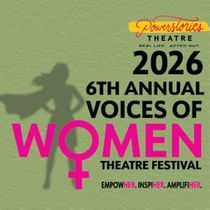Previews: POWERSTORIES' 6TH ANNUAL VOICES OF WOMEN THEATRE FESTIVAL at Hillsborough College Theatre