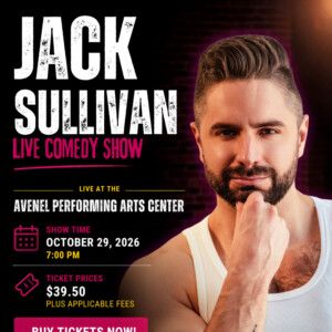 Jack Sullivan to Perform Stand-Up Comedy at Avenel Performing Arts Center