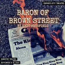 BARON OF BROWN STREET Comes to Rubber City Theatre