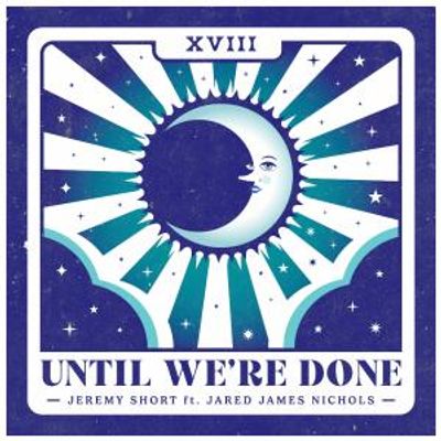 Jeremy Short, Jared James Nichols Trade Solos on New Single UNTIL WE'RE DONE