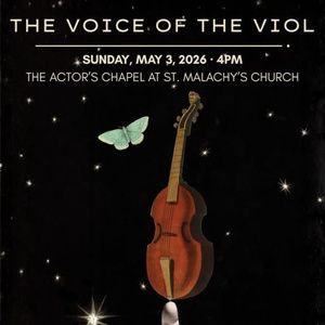 Parthenia Viol Consort to Present THE VOICE OF THE VIOL at The Actor's Chapel