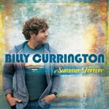 Billy Currington Celebrates Five Year Anniversary Of Gold-Certified Album&nbsp;SUMMER FOREVER