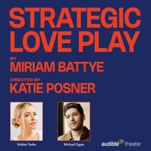 Heléne Yorke & Michael Zegen to Star in STRATEGIC LOVE PLAY at Audible Theater