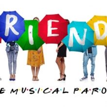 FRIENDS! THE MUSICAL PARODY is Coming to Australia
