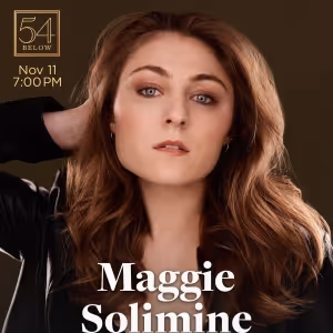 Maggie Solimine Brings BROADWAY, BRITNEY, AND BREAKDOWNS To 54 Below