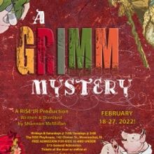 RISE To Present All-Youth Production, A GRIMM MYSTERY