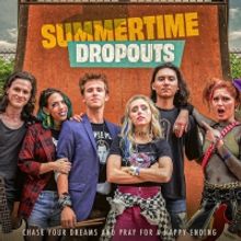Comedy SUMMERTIME DROPOUTS Coming to Digital and DVD