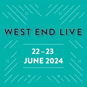 WEST END LIVE Confirms 2024 Dates