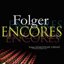 Folger Shakespeare Library Launches New ENCORES Series