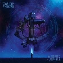 CAPITAL THEATRE Unleash A HERO'S JOURNEY Album & July Tour