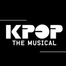 KPOP: THE BROADWAY MUSICAL Launches Virtual Open Casting Call