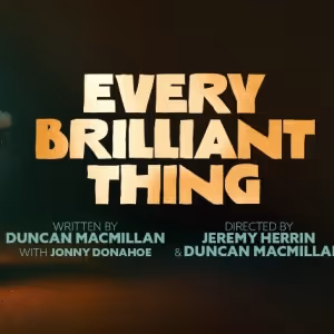 West End Premiere of EVERY BRILLIANT THING Comes to @sohoplace in August