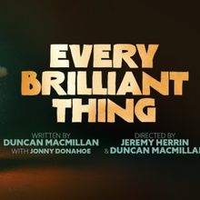 West End Premiere of EVERY BRILLIANT THING  Comes to @sohoplace in August