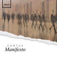 Cantus To Release MANIFESTO on Signum Classics