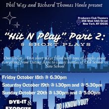 HIT N PLAY PART TWO Announced At Producer's Club Theatre