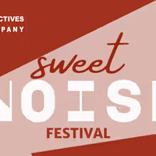 New Perspectives Theatre Company Unveils Lineup for Sweet Noise Festival of Readings
