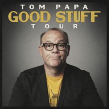 Comedian Tom Papa Brings the Good Stuff Tour to BBMann in February