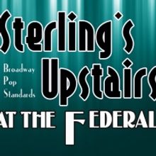 Sterling's Upstairs At The Federal Highlight's 2019 Seasonal Record Ticket Sales  