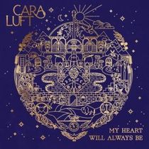 Photos: Cara Luft Returns With First Solo Album in 13 Years, MY HEART WILL ALWAYS BE
