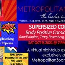 SUPERSIZED COMEDY: They're FLABulous! Will Be Performed On Metropolitan Zoom