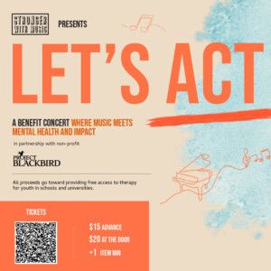 Stronger With Music Will Bring LET'S ACT Benefit Concert to the Stage With Nora Schel