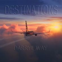 Darryl Way Announces the Release of New Solo Album DESTINATIONS