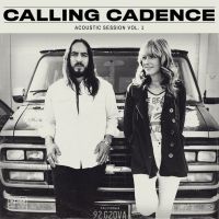 Calling Cadence Releases 'Acoustic Session, Vol. 1' EP