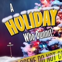 Way Off Broadway Kicks Off the Holiday Season with A HOLIDAY WHO DUNNIT?