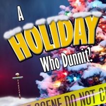 Way Off Broadway Kicks Off the Holiday Season with A HOLIDAY WHO DUNNIT?