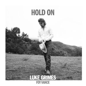 Luke Grimes Releases New Version of 'Hold On' Featuring Foy Vance