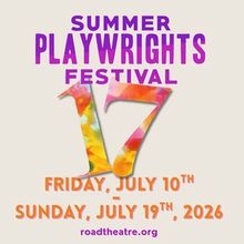 SUMMER PLAYWRIGHTS FESTIVAL to Present 25 Plays in 10 Days at Road Theatre