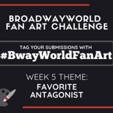 Check Out Week 4 Submissions of #BwayWorldFanArt and Get Drawing For Week 5!