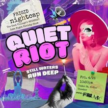 FRIGID Nightcap to Present QUIET RIOT A Night Of Subversive Performance