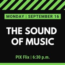 Waukesha Civic Theatre Announces PIX Flix: THE SOUND OF MUSIC