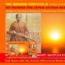 MOMMA THE SUPER ACTION HERO By Kenthedo Robinson to be Presented at The JOCUNDA FESTI