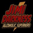 JIMI DARKNESS: ALCOHOLIC SUPERHERO To Perform At The Three Clubs with Hollywood Fringe Photo