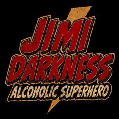 JIMI DARKNESS: ALCOHOLIC SUPERHERO To Perform At The Three Clubs with Hollywood Fringe
