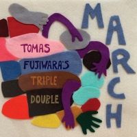 Drummer/Composer Tomas Fujiwara's Triple Double 'March' Out This March Interview