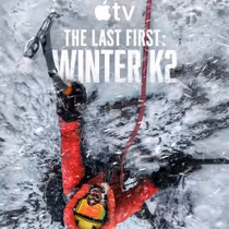 THE LAST FIRST: WINTER K2 Trailer and Key Art Available on EPK.tv