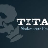 Titan Theatre Company Announces Ambitious Online Shakespeare “Festival” To Run This…