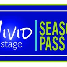 Vivid Stage Offers Season Passes For Upcoming Productions