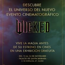 WICKED prepara una exposición gratuita en Madrid