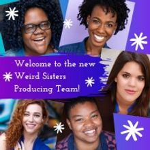 Weird Sisters Theatre Project Has Selected New Producing Team