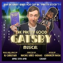 THE PRETTY GOOD GATSBY MUSICAL to be Presented at Caveat