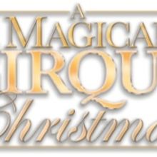 A MAGICAL CIRQUE CHRISTMAS To Tour Across North America This Holiday Season