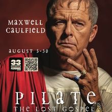 Maxwell Caulfield to Present PILATE: The Lost Gospel to Edinburgh Fringe