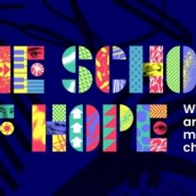 The Paper Birds Theatre Company Presents THE SCHOOL OF HOPE