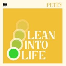 Petey Announces Debut Album 'Lean Into Life'