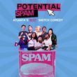 POTENTIAL SPAM COMEDY to Perform Original Sketch Show at Atlanta Fringe Festival Photo